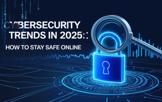 Cybersecurity Trends - Staying Safe Online